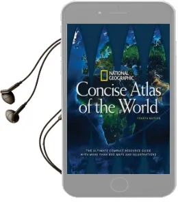National Geographic Concise Atlas of the World, 4th Edition Audiobook download free by National Geographic