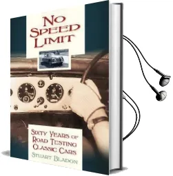 No Speed Limit: Sixty Years of Road Testing Classic Cars Audiobook download free by Stuart Bladon