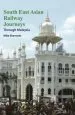 Audiobook South East Asian Railway Journeys: Through Malaysia author Mike Sharrocks