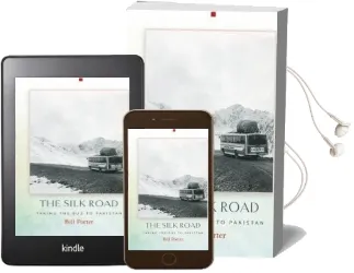The Silk Road: Taking the bus to Pakistan Audiobook download free by Bill Porter