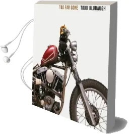 Too far Gone Audiobook download free by Todd Blubaugh