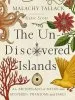 Audiobook Un-Discovered Islands: An Archipelago of Myths and Mysteries, Phantoms and Fates author Malachy Tallack