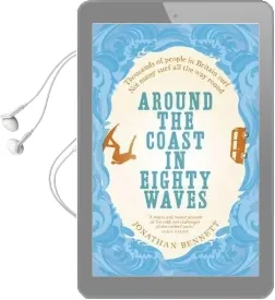 Around the Coast in Eighty Waves Audiobook download free by Jonathan Bennett