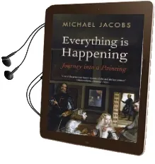 Everything is Happening: Journey Into a Painting Audiobook download free by Michael Jacobs