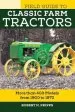 Audiobook Field Guide to Classic Farm Tractors: More Than 400 Models From 1900 to 1970 author Robert N. Pripps