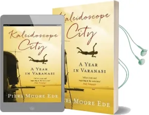 Kaleidoscope City: A Year in Varanasi Audiobook download free by Piers Moore Ede