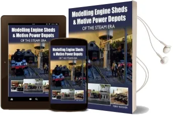 Modelling Engine Sheds and Motive Power Depots of the Steam era Audiobook download free by Terry Booker