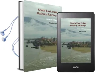 South East Asian Railway Journeys: Hanoi to Saigon Audiobook download free by Mike Sharrocks