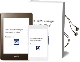 The Great Passenger Ships of the World Audiobook download free by Frank Lose