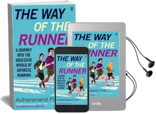The way of the Runner: A Journey Into the Obsessive World of Japanese Running Audiobook download free by Adharanand Finn
