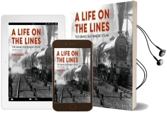 A Life on the Lines: The Grand old man of Steam Audiobook download free by R. H. N. Hardy