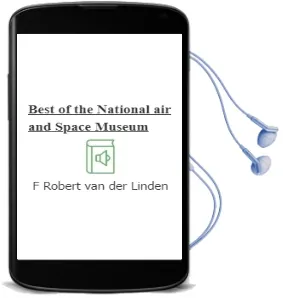 Best of the National air and Space Museum Audiobook download free by F Robert Van Der Linden