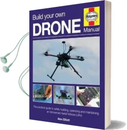 Build Your own Drone Manual Audiobook download free by Alex Eliott
