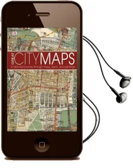 Great City Maps: A Historical Journey Through Maps, Plans, and Paintings Audiobook download free by Dk