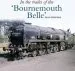 Audiobook In the Tracks of the 'Bournemouth Belle': 3 author Kevin Robertson