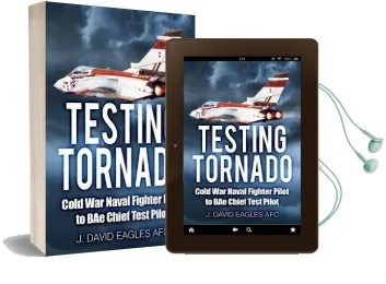 Testing Tornado: Cold war Naval Fighter Pilot to bae Chief Test Pilot Audiobook download free by J. David Eagles