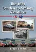 Audiobook The 1968 London to Sydney Marathon: A History of the 10,000 Mile Endurance Rally author Robert Connor