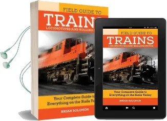 The Field Guide to Trains: Locomotives and Rolling Stock Audiobook download free by Brian Solomon