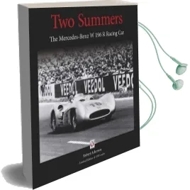 Two Summers: The Mercedes-Benz W196R Racing car Audiobook download free by Robert Ackerson