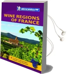 Wine Regions of France - Michelin Green Guide: The Green Guide Audiobook download free by Michelin