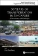 Audiobook 50 Years of Transportation in Singapore: Achievements and Challenges author Tien Fang Fwa