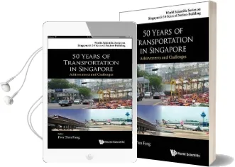 50 Years of Transportation in Singapore: Achievements and Challenges Audiobook download free by Tien Fang Fwa