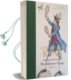 Endeavouring Banks: Exploring the Collections From the Endeavour Voyage 1768-1771 Audiobook download free by John Gascoigne