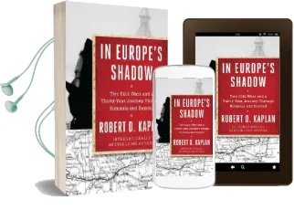 In Europe'S Shadow Audiobook download free by Robert D. Kaplan