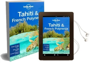 Lonely Planet Tahiti & French Polynesia Audiobook download free by Lonely Planet