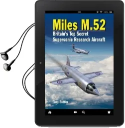 Miles M.52: Britain'S top Secret Supersonic Research Aircraft Audiobook download free by Tony Buttler