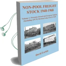 Non-Pool Freight Stock 1948-1968: Privately-Owned and European Vehicles (Including Apcm, Dorman Long, Esso & Gulf): Part 1 Audiobook download free by David Larkin