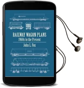 Railway Wagon Plans: 1980S to the Present day Audiobook download free by John L. Fox
