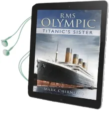Rms Olympic: Titanic'S Sister Audiobook download free by Mark Chirnside