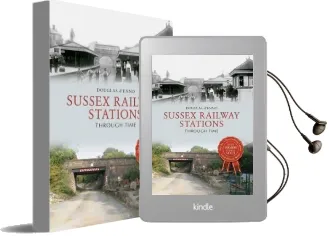 Sussex Railway Stations Through Time Audiobook download free by Douglas D'Enno