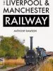 Audiobook The Liverpool & Manchester Railway author Anthony Dawson