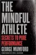 Audiobook The Mindful Athlete: Secrets to Peak Performance author George Mumford