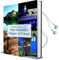 The Official Guide to the Most Beautiful Villages of France Audiobook download free by Les Plus Beaux Villages De France Association