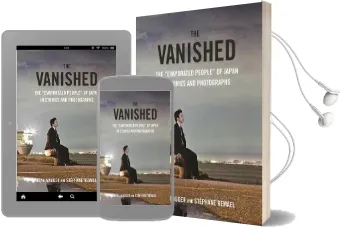 The Vanished: The 'Evaporated People' of Japan in Stories and Photographs Audiobook download free by Lena Mauger