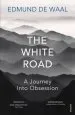 Audiobook The White Road: A Pilgrimage of Sorts author Edmund De Waal
