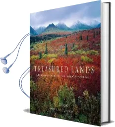 Treasured Lands: A Photographic Odyssey Through America'S National Parks Audiobook download free by Dayton Duncan