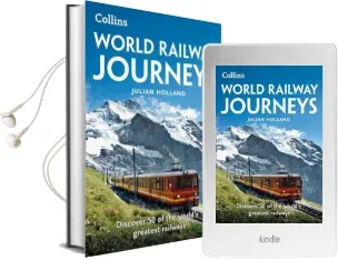 World Railway Journeys: Discover 50 of the World'S Greatest Railways Audiobook download free by Julian Holland