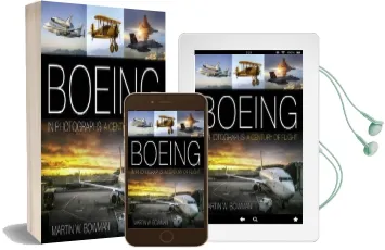 Boeing in Photographs: A Century of Flight Audiobook download free by Martin W. Bowman