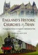 Audiobook England'S Historic Churches by Train: A Companion Volume to England'S Cathedrals by Train author Murray Naylor