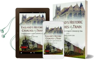 England'S Historic Churches by Train: A Companion Volume to England'S Cathedrals by Train Audiobook download free by Murray Naylor