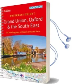 Grand Union, Oxford & the South East: Waterways Guide 1 Audiobook download free by Collins Maps