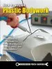 Audiobook How to Repair Plastic Bodywork: Practical, Money-Saving Techniques for Cars, Motorcycles, Trucks, Atvs, and Snowmobiles author Kurt Lammon