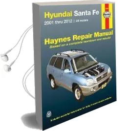 Hyundai Santa fe Automotive Repair Manual: 2001-12 Audiobook download free by Haynes Publishing