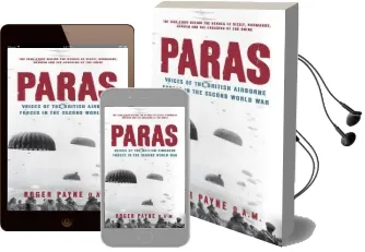 Paras: Voices of the British Airborne Forces in the Second World war Audiobook download free by Roger Payne
