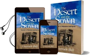 The Desert and the Sown: Travels in Palestine and Syria Audiobook download free by Gertrude Bell