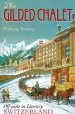 Audiobook The Gilded Chalet: Off-Piste in Literary Switzerland author Padraig Rooney